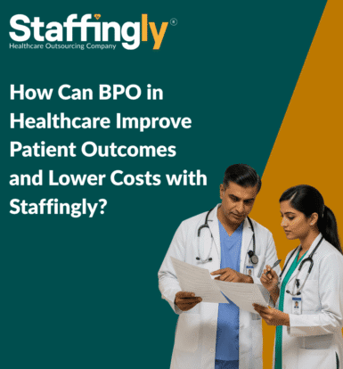 healthcare-bpo-patient-outcomes-cost-savings-staffingly