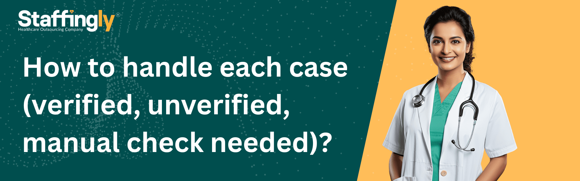 How to handle each case (verified, unverified, manual check needed)