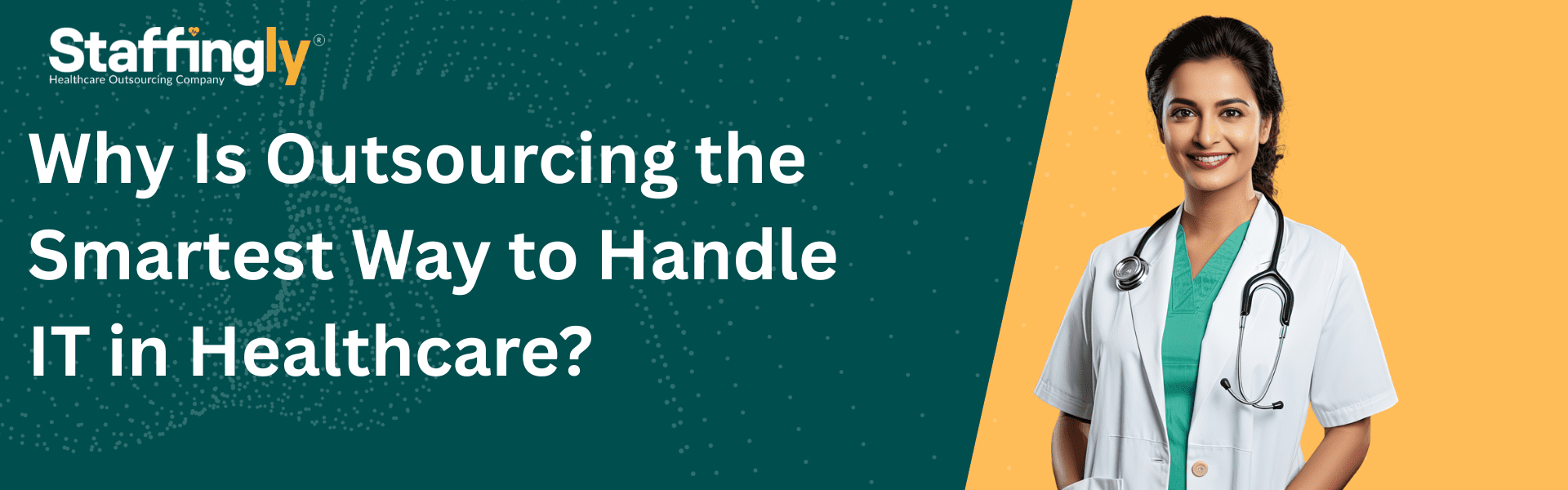 Why-Is-Outsourcing-the-Smartest -Way-to -Handle-IT-in-Healthcar