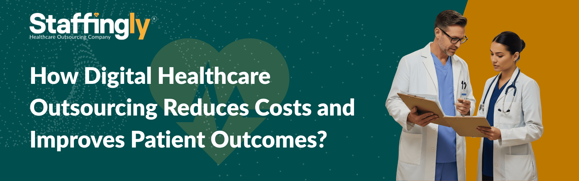 digital-healthcare-outsourcing-benefits-staffingly
