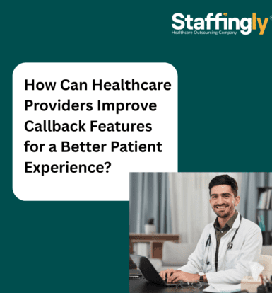 How-Can-Healthcare-Providers-Improve-Callback-Features-for-a-Better-Patient-Experience
