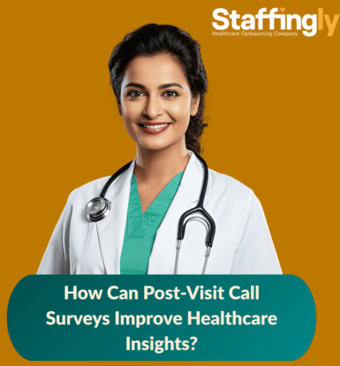 How Can Post-Visit Call Surveys Improve Healthcare Insights