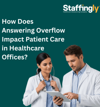 How-Does-Answering-Overflow-Impact-Patient-Care -in -Healthcare-Offices