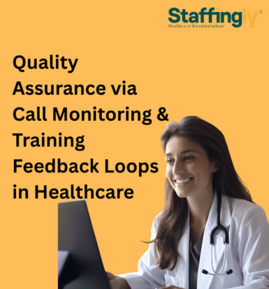 Quality-Assurance-via Call-Monitoring -&-Training Feedback-Loops in-Healthcare