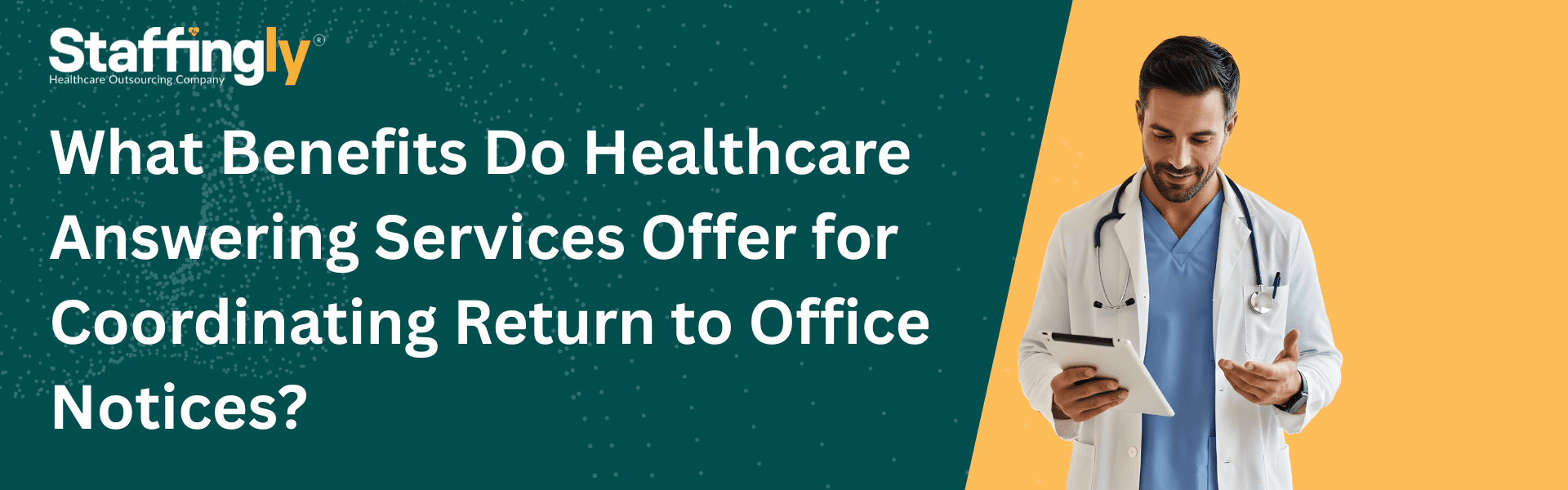What Benefits Do Healthcare Answering Services Offer for Coordinating Return to Office Notices